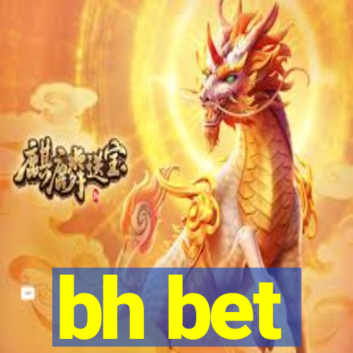 bh bet